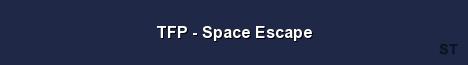TFP Space Escape Server Banner