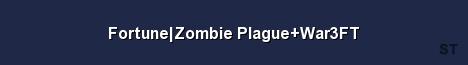 Fortune Zombie Plague War3FT Server Banner