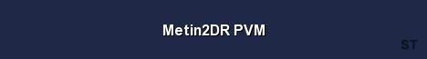 Metin2DR PVM Server Banner
