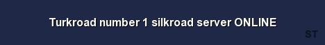 Turkroad number 1 silkroad server ONLINE Server Banner
