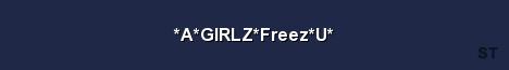 A GIRLZ Freez U Server Banner