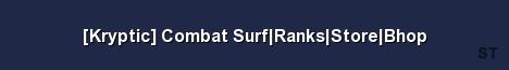 Kryptic Combat Surf Ranks Store Bhop Server Banner