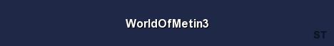WorldOfMetin3 Server Banner