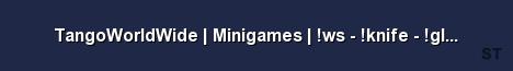TangoWorldWide Minigames ws knife gloves 128Tic Server Banner