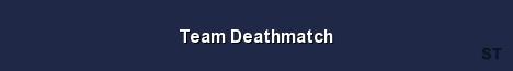 Team Deathmatch Server Banner