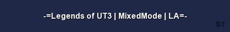 Legends of UT3 MixedMode LA Server Banner