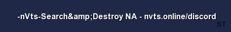 nVts Search Destroy NA nvts online discord Server Banner