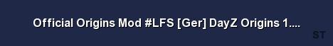 Official Origins Mod LFS Ger DayZ Origins 1 8 3 New Ski Server Banner