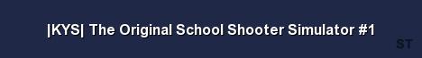 KYS The Original School Shooter Simulator 1 Server Banner