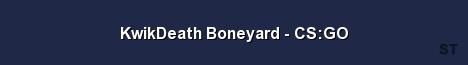 KwikDeath Boneyard CS GO Server Banner