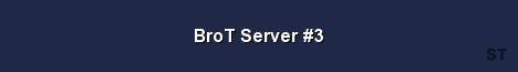 BroT Server 3 Server Banner