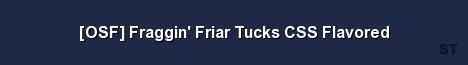 OSF Fraggin Friar Tucks CSS Flavored Server Banner
