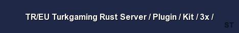 TR EU Turkgaming Rust Server Plugin Kit 3x Server Banner
