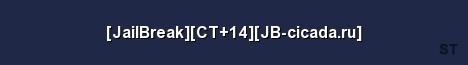 JailBreak CT 14 JB cicada ru Server Banner
