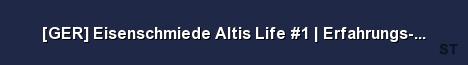 GER Eisenschmiede Altis Life 1 Erfahrungs System Apex Server Banner