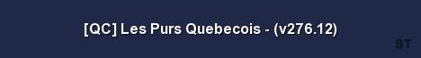 QC Les Purs Quebecois v276 12 Server Banner