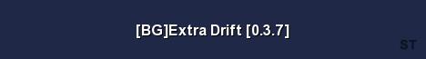 BG Extra Drift 0 3 7 Server Banner
