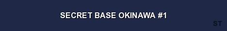 SECRET BASE OKINAWA 1 Server Banner