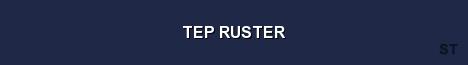 TEP RUSTER Server Banner