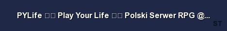 PYLife Play Your Life Polski Serwer RPG ServerProject pl Server Banner