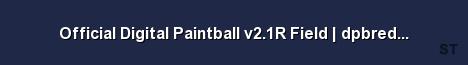 Official Digital Paintball v2 1R Field dpbredux net East Server Banner