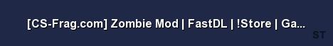 CS Frag com Zombie Mod FastDL Store GameME Server Banner
