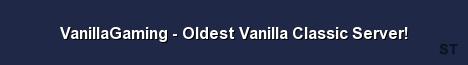 VanillaGaming Oldest Vanilla Classic Server Server Banner