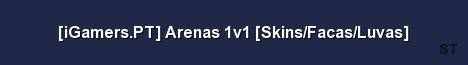 iGamers PT Arenas 1v1 Skins Facas Luvas Server Banner