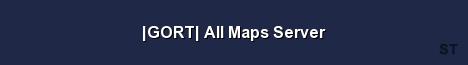 GORT All Maps Server Server Banner