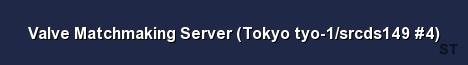 Valve Matchmaking Server Tokyo tyo 1 srcds149 4 