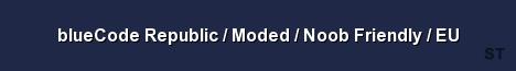 blueCode Republic Moded Noob Friendly EU Server Banner