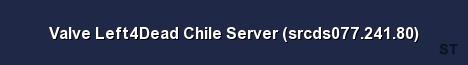 Valve Left4Dead Chile Server srcds077 241 80 Server Banner