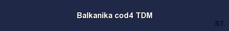 Balkanika cod4 TDM Server Banner