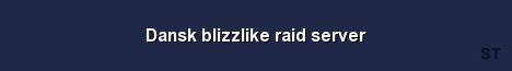 Dansk blizzlike raid server Server Banner