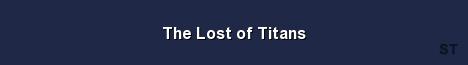 The Lost of Titans Server Banner