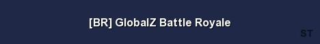 BR GlobalZ Battle Royale Server Banner