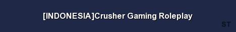 INDONESIA Crusher Gaming Roleplay Server Banner