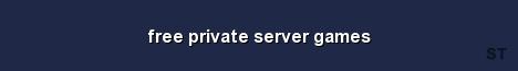 free private server games Server Banner