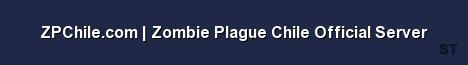 ZPChile com Zombie Plague Chile Official Server 