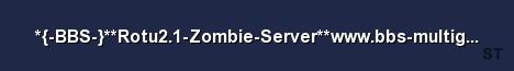 BBS Rotu2 1 Zombie Server www bbs multigamingclan de Server Banner