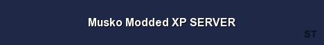 Musko Modded XP SERVER Server Banner