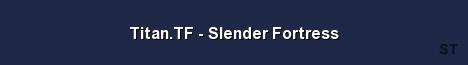 Titan TF Slender Fortress Server Banner