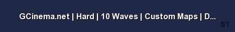 GCinema net Hard 10 Waves Custom Maps Discord Availa 