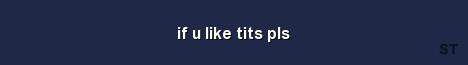 if u like tits pls Server Banner