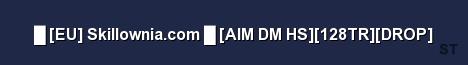 EU Skillownia com AIM DM HS 128TR DROP Server Banner