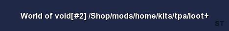 World of void 2 Shop mods home kits tpa loot Server Banner