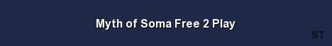 Myth of Soma Free 2 Play Server Banner