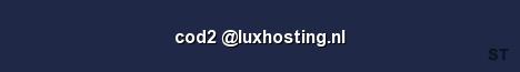 cod2 luxhosting nl Server Banner