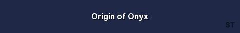 Origin of Onyx Server Banner