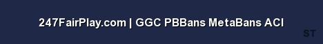 247FairPlay com GGC PBBans MetaBans ACI 